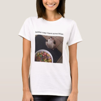 Brother may I have some loops T-Shirt