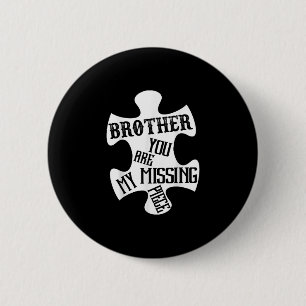 Brother My Guardian Angel You Are My Missing Piece 2 Inch Round Button