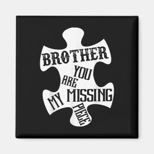 Brother My Guardian Angel You Are My Missing Piece Magnet