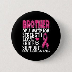 Brother Of A Warrior Breast Cancer Awareness Suppo 2 Inch Round Button