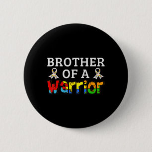 Brother Of A Warrior Family Support Autism Awarene 2 Inch Round Button