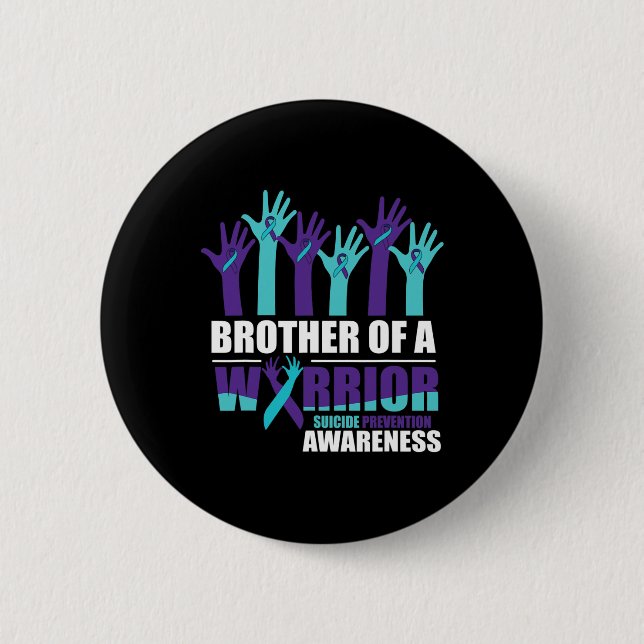 Brother Of A Warrior Suicide Awareness Mental Heal 2 Inch Round Button (Front)
