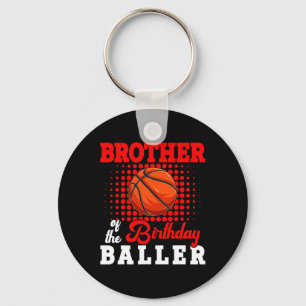 Brother Of Birthday Bysketbyll Player Lover Matchi Keychain