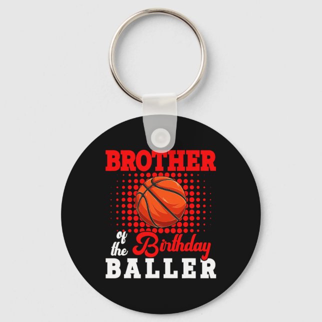 Brother Of Birthday Bysketbyll Player Lover Matchi Keychain (Front)