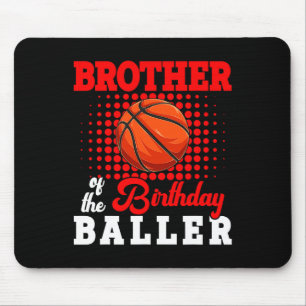 Brother Of Birthday Bysketbyll Player Lover Matchi Mouse Pad