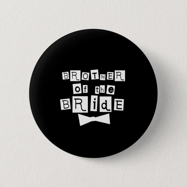 Brother of Bride White on Black 2 Inch Round Button (Front)