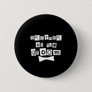 Brother of Groom White on Black 2 Inch Round Button