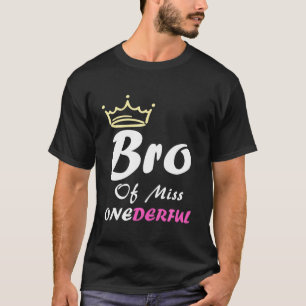 Brother Of Miss Onederful Funny 1St Birthday First T-Shirt