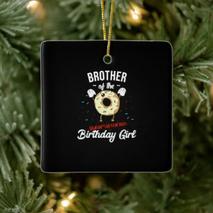 Brother Of Quarantined Birthday Girl Funny Doughnu Ceramic Ornament