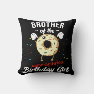 Brother Of Quarantined Birthday Girl Funny Doughnu Throw Pillow