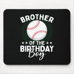 Brother Of The Birthday Boy Baseball Player Birthd Mouse Pad