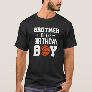 Brother Of The Birthday Boy Basketball Boy Family  T-Shirt