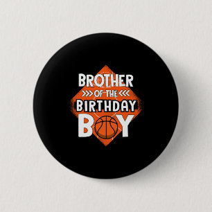 Brother Of The Birthday Boy Brother Bysketbyll Bir 2 Inch Round Button