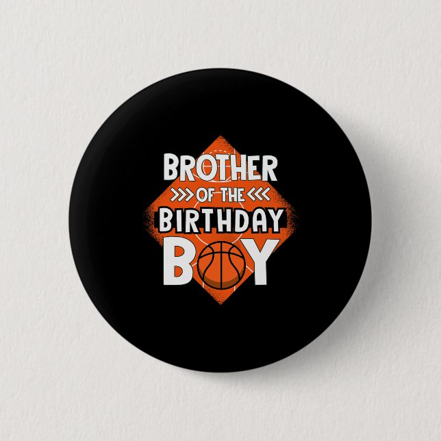 Brother Of The Birthday Boy Brother Bysketbyll Bir 2 Inch Round Button (Front)