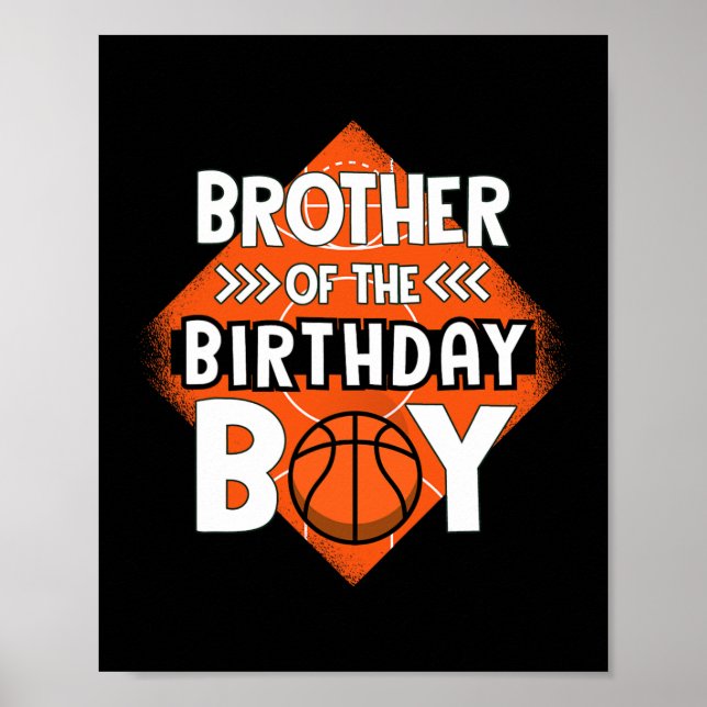Brother Of The Birthday Boy Brother Bysketbyll Bir Poster (Front)