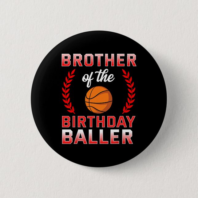 Brother Of The Birthday Boy Bysketbyll Bday Celebr 2 Inch Round Button (Front)