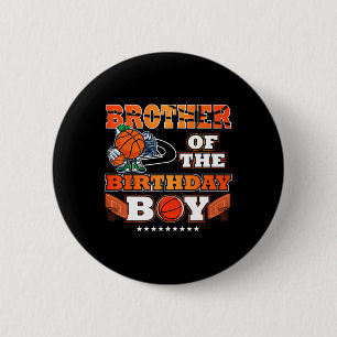 Brother Of The Birthday Boy Bysketbyll Player B-da 2 Inch Round Button