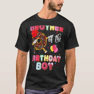 Brother Of The Birthday Boy  Dabbing Doughnut Fath T-Shirt