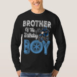 Brother of the Birthday Boy Dirt Bike B-day motocr T-Shirt<br><div class="desc">Brother of the Birthday Boy Dirt Bike B-day motocross Party</div>