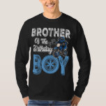 Brother of the Birthday Boy Dirt Bike B-day motocr T-Shirt<br><div class="desc">Brother of the Birthday Boy Dirt Bike B-day motocross Party</div>