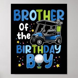 Brother Of The Birthday Boy Golf Themed Matching P Poster