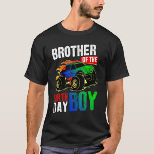 Brother Of The Birthday Boy Monster Truck Car Fami T-Shirt