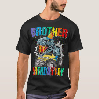 Brother Of The Birthday Boy Monster Truck Dinosaur T-Shirt