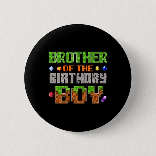 Brother Of The Birthday Boy Party Video Gamer Pixe 2 Inch Round Button (Front)