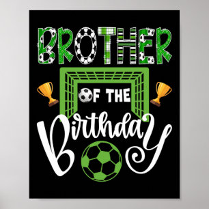 Brother Of The Birthday Boy Soccer Player Bday Poster