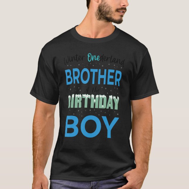 Brother Of The Birthday Boy  Winter Onederland Fam T-Shirt (Front)