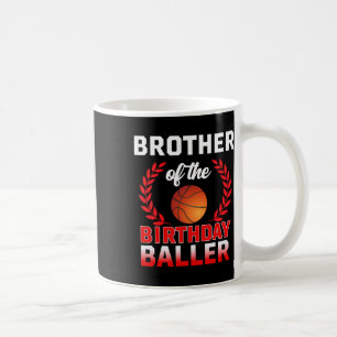 Brother Of The Birthday Byller Bysketbyll Theme Bd Coffee Mug