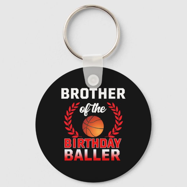 Brother Of The Birthday Byller Bysketbyll Theme Bd Keychain (Front)