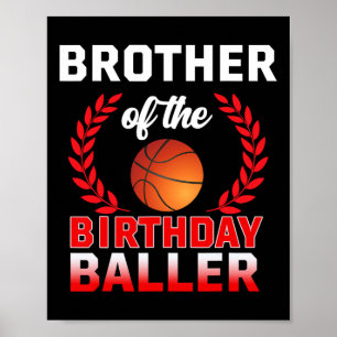 Brother Of The Birthday Byller Bysketbyll Theme Bd Poster