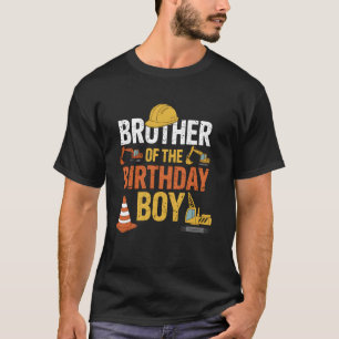Brother Of The Birthday Construction Birthday Part T-Shirt