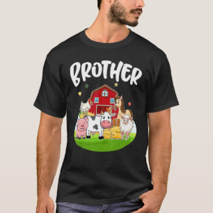 Brother Of The Birthday Farm Animals Crew Farm The T-Shirt