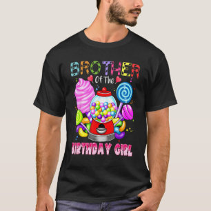 Brother Of The Birthday Girl Candyland Candy Birth T-Shirt