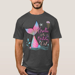 Brother Of The Birthday Girl Mermaid Magical Famil T-Shirt