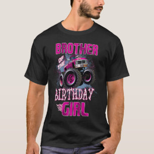 Brother of The Birthday Girl  Monster Truck 1st T-Shirt