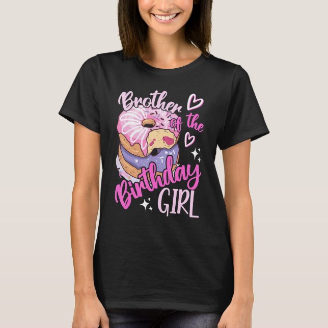 Brother Of The Birthday Girls Doughnut Birthday Pa T-Shirt (Front)