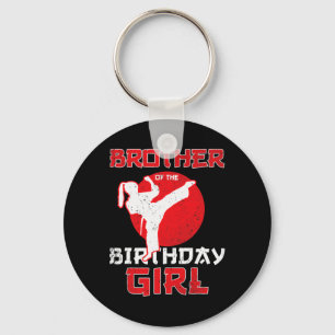 Brother Of The Birthday Karate Taekwondo Girl Mart Keychain