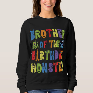 Brother Of The Birthday Monster Alien Kid B-day Pa Sweatshirt