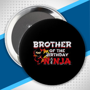Brother of the Birthday Ninja - Ninja Party 4 Inch Round Button