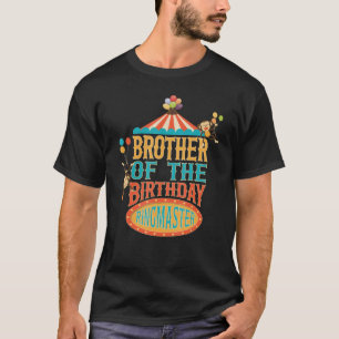 Brother Of The Birthday Ringmaster Kids Circus Par T-Shirt