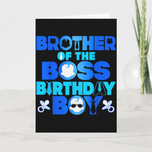 Brother Of The Boss Birthday Boy Baby Family Decor Card