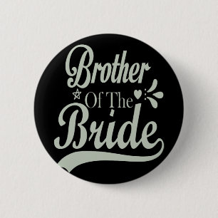Brother Of The Bride Bachelor Bridal Bachelorette 2 Inch Round Button