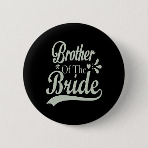 Brother Of The Bride Bachelor Bridal Bachelorette 2 Inch Round Button