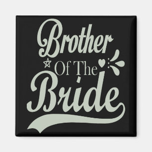 Brother Of The Bride Bachelor Bridal Bachelorette Magnet