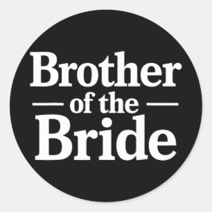 Brother Of The Bride Bold Statement  Classic Round Sticker