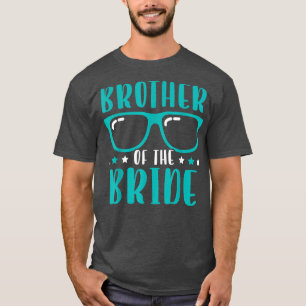 Brother Of The Bride Design for a Matching Bridal T-Shirt