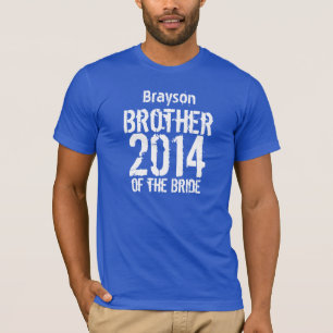 Brother of the Bride Gift 2014 or Any Year V012F T-Shirt